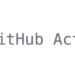 Giới thiệu về github action