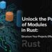 Unlock the Power of Modules in Rust: Structure Your Projects Effectively