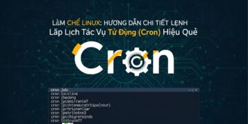 Làm Chủ Linux: Hướng Dẫn Chi Tiết Lệnh Lập Lịch Tác Vụ Tự Động (Cron) Hiệu Quả