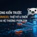Go Trong Kiến Trúc Microservices: Thiết Kế & Triển Khai Hệ Thống Phân Tán
